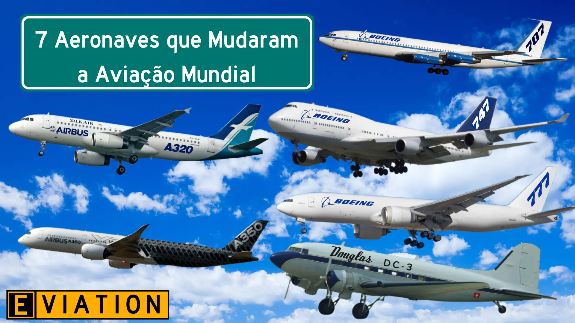 7 Aeronaves que Mudaram a Aviação Mundial