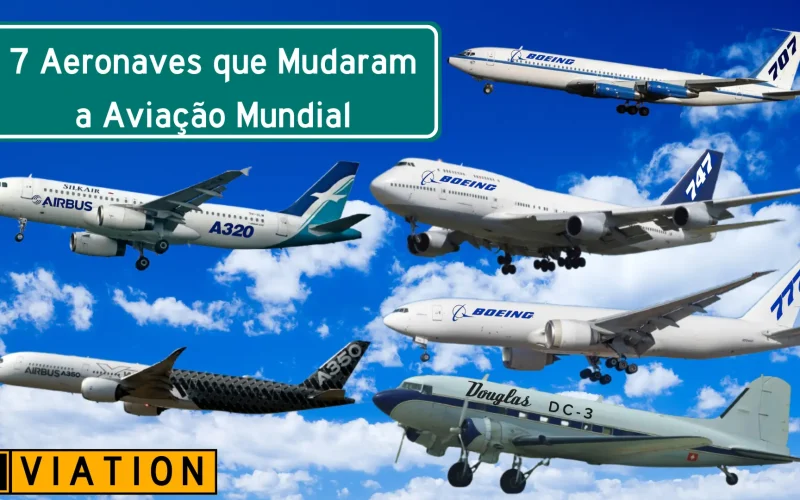 7 Aeronaves que Mudaram a Aviação Mundial — Uma Análise Técnica Detalhada