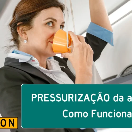 Como Funciona a Pressurização de uma Aeronave Moderna? Entenda o Sistema Essencial da Aviação Comercial