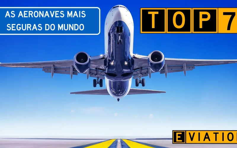 Quais são as aeronaves mais seguras do mundo? Análise técnica completa