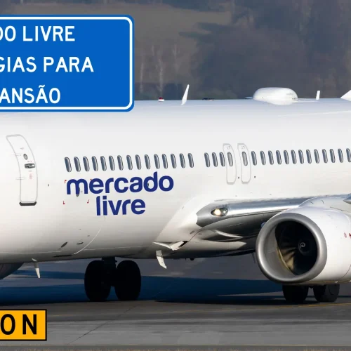 Mercado Livre na Aviação de Carga: Por que Expandir Agora? Entenda os 4 Motivos Estratégicos